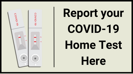 Report your Covid-19 Home Test Here