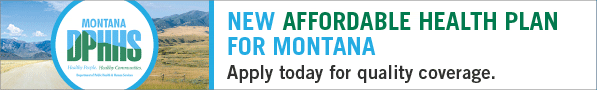 NEW AFFORDABLE HEALTH PLAN FOR MONTANA