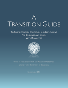 A Transition Guide to PostSecondary Education and Employment for Students and Youth with Disabilities