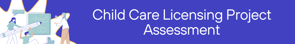 Child Care Licensing Project Banner Link