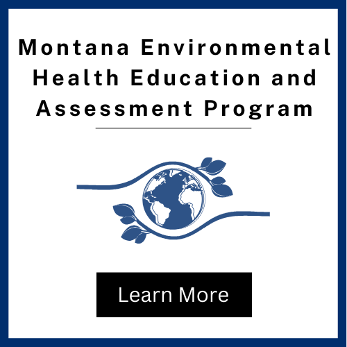 Montana Environmental Health Education and Assessment Program